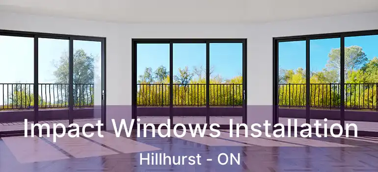 Impact Windows Installation Hillhurst - ON