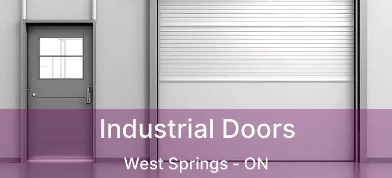 Industrial Doors West Springs - ON