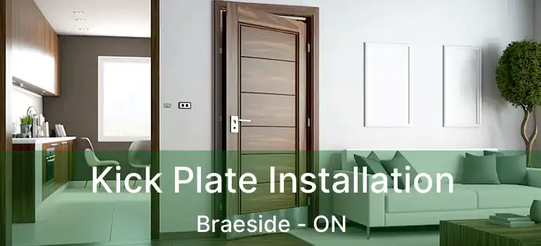 Kick Plate Installation Braeside - ON