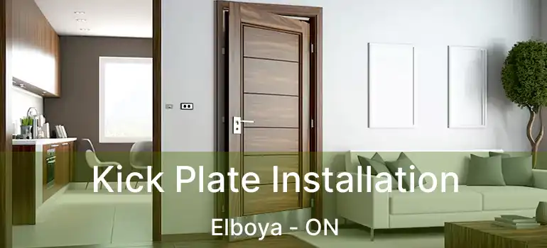 Kick Plate Installation Elboya - ON