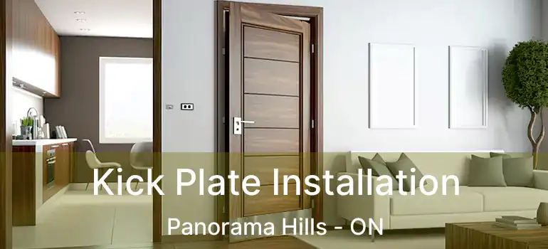 Kick Plate Installation Panorama Hills - ON