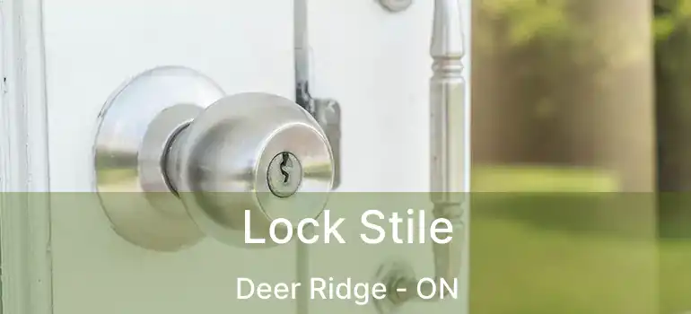 Lock Stile Deer Ridge - ON