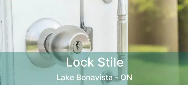 Lock Stile Lake Bonavista - ON