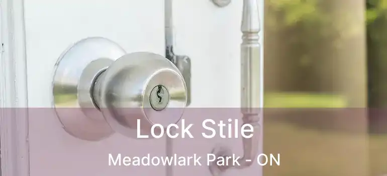 Lock Stile Meadowlark Park - ON