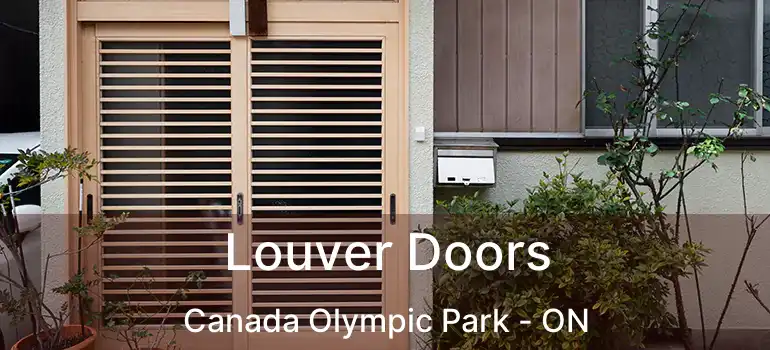 Louver Doors Canada Olympic Park - ON