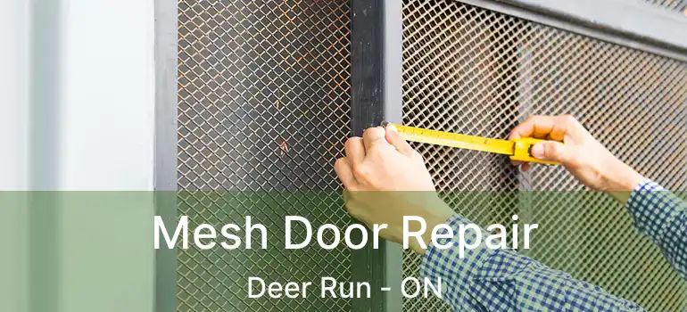 Mesh Door Repair Deer Run - ON