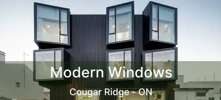 Modern Windows Cougar Ridge - ON