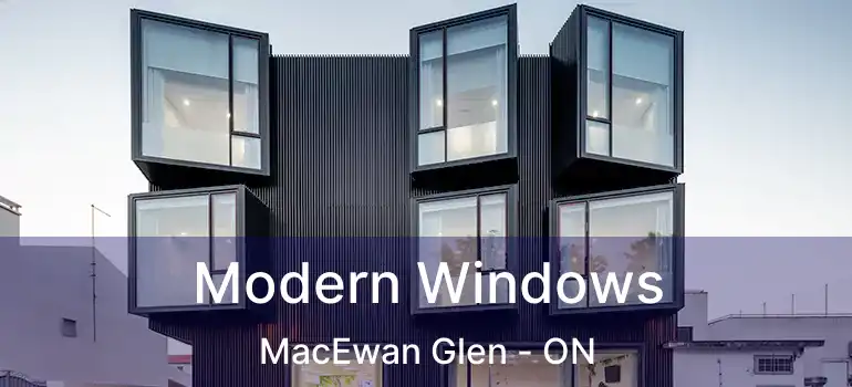 Modern Windows MacEwan Glen - ON