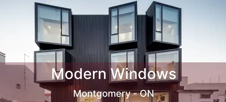 Modern Windows Montgomery - ON