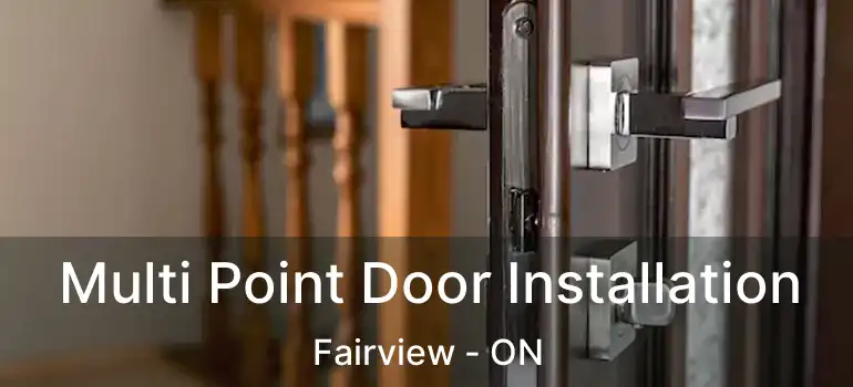 Multi Point Door Installation Fairview - ON