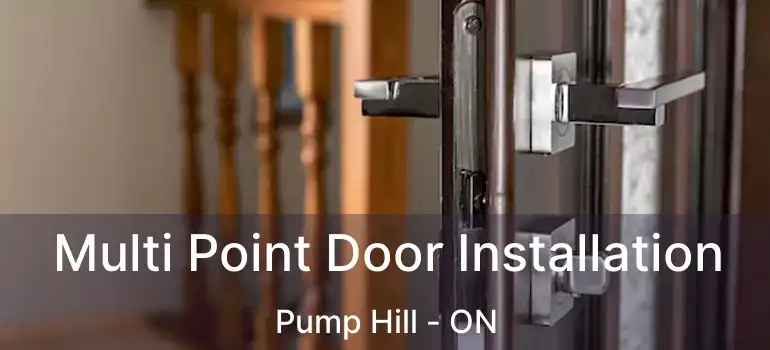 Multi Point Door Installation Pump Hill - ON
