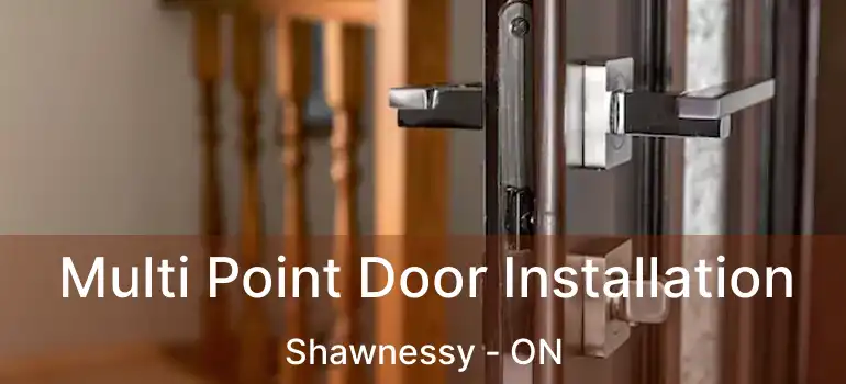 Multi Point Door Installation Shawnessy - ON