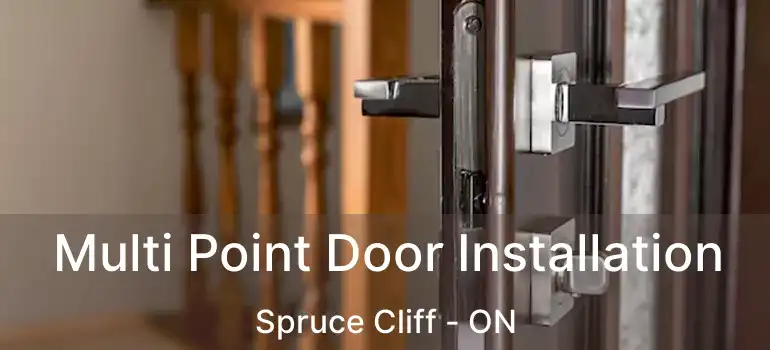 Multi Point Door Installation Spruce Cliff - ON