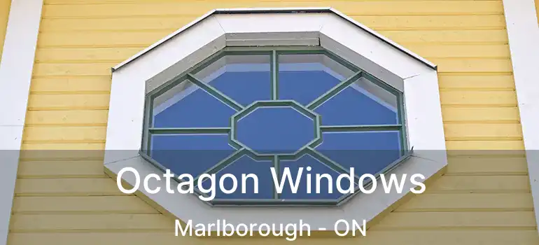 Octagon Windows Marlborough - ON