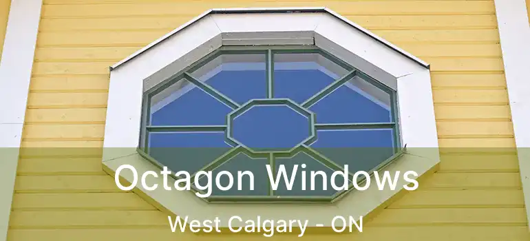 Octagon Windows West Calgary - ON