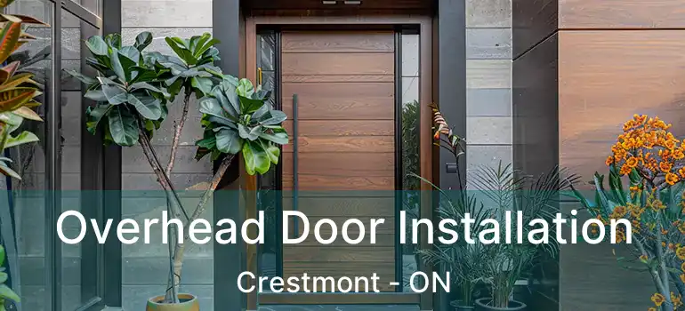 Overhead Door Installation Crestmont - ON