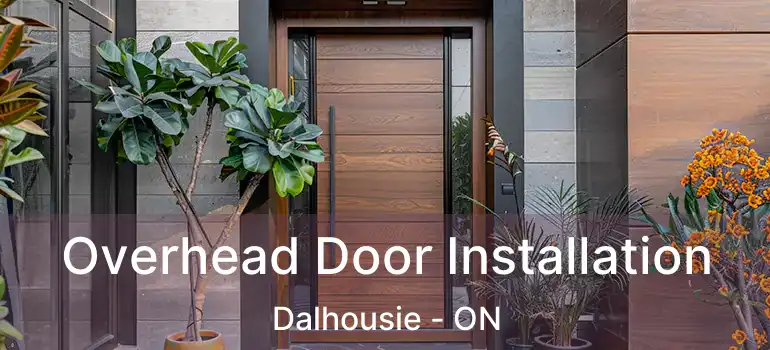 Overhead Door Installation Dalhousie - ON