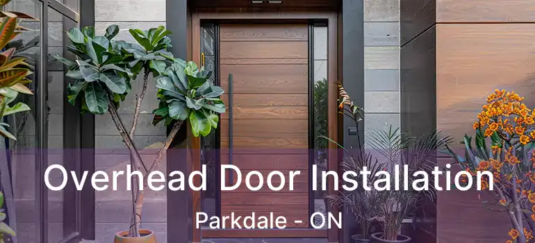 Overhead Door Installation Parkdale - ON