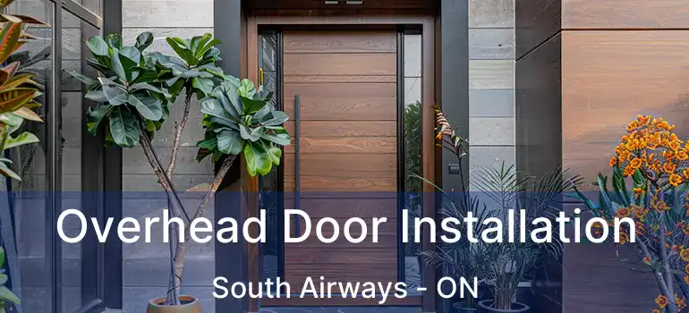 Overhead Door Installation South Airways - ON