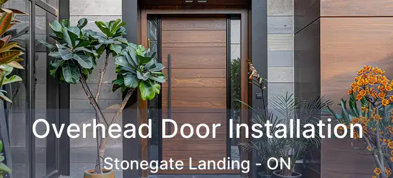 Overhead Door Installation Stonegate Landing - ON
