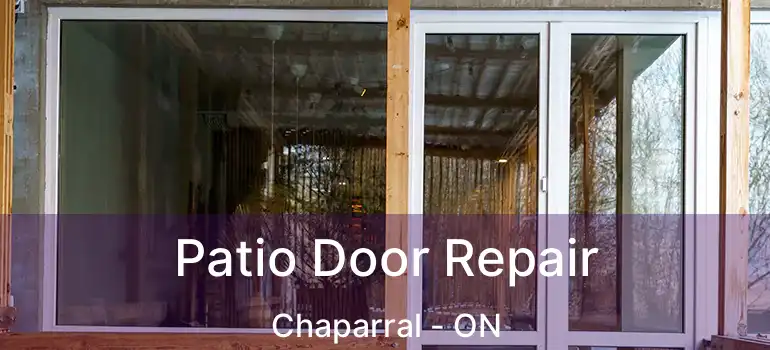 Patio Door Repair Chaparral - ON