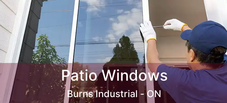 Patio Windows Burns Industrial - ON