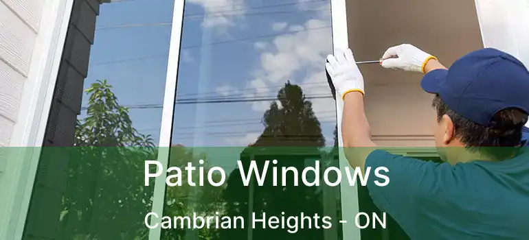 Patio Windows Cambrian Heights - ON