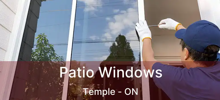 Patio Windows Temple - ON