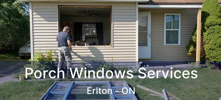 Porch Windows Services Erlton - ON