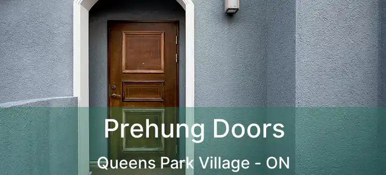 Prehung Doors Queens Park Village - ON
