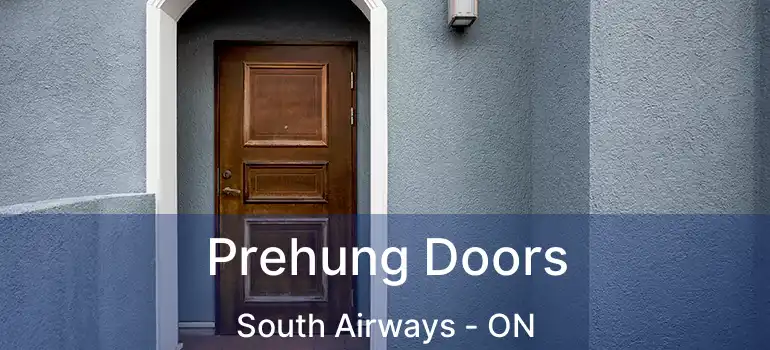 Prehung Doors South Airways - ON