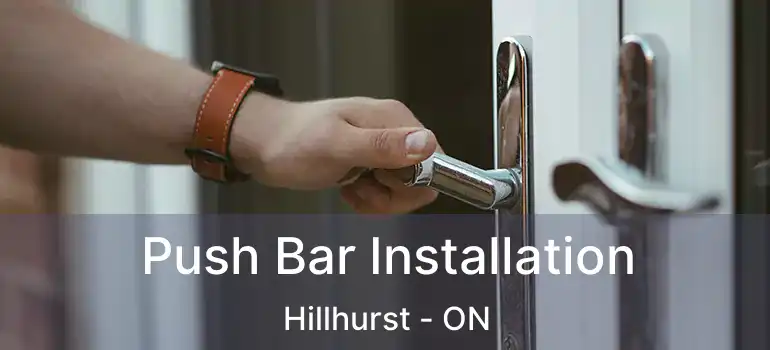 Push Bar Installation Hillhurst - ON