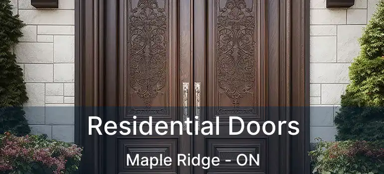 Residential Doors Maple Ridge - ON