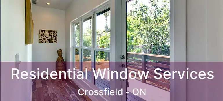 Residential Window Services Crossfield - ON