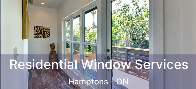 Residential Window Services Hamptons - ON