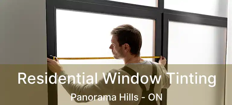 Residential Window Tinting Panorama Hills - ON