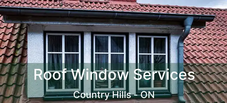 Roof Window Services Country Hills - ON