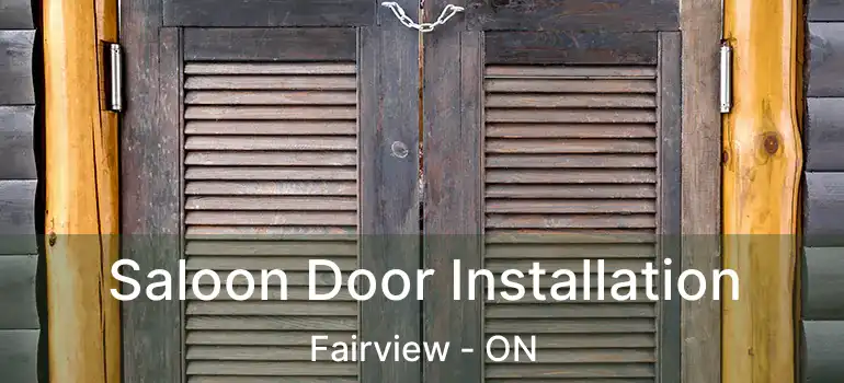 Saloon Door Installation Fairview - ON