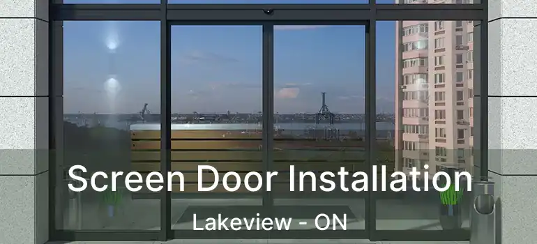 Screen Door Installation Lakeview - ON