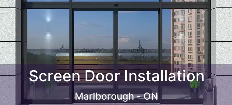 Screen Door Installation Marlborough - ON