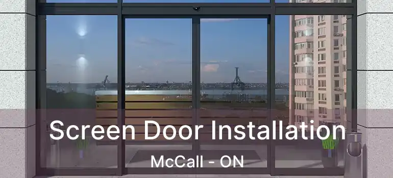 Screen Door Installation McCall - ON