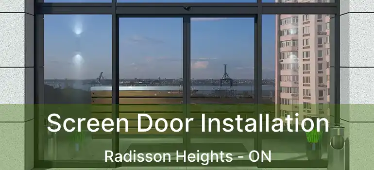 Screen Door Installation Radisson Heights - ON