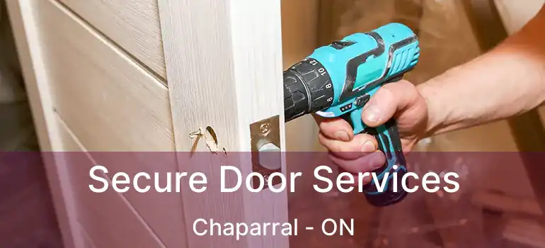 Secure Door Services Chaparral - ON