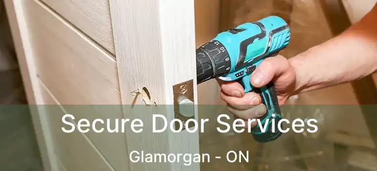 Secure Door Services Glamorgan - ON