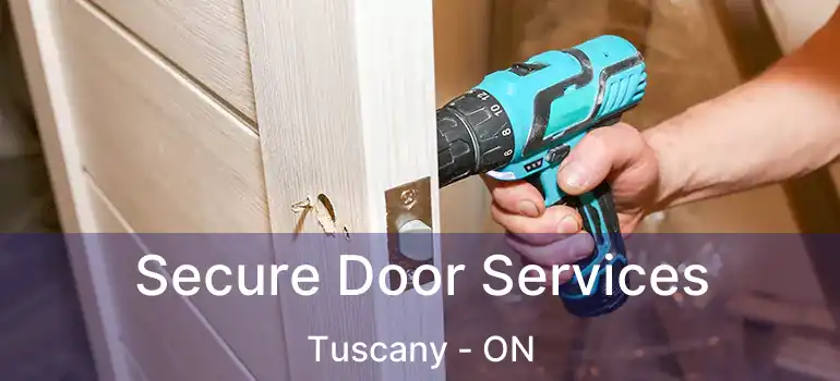 Secure Door Services Tuscany - ON