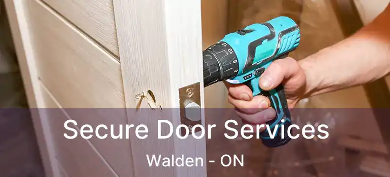 Secure Door Services Walden - ON