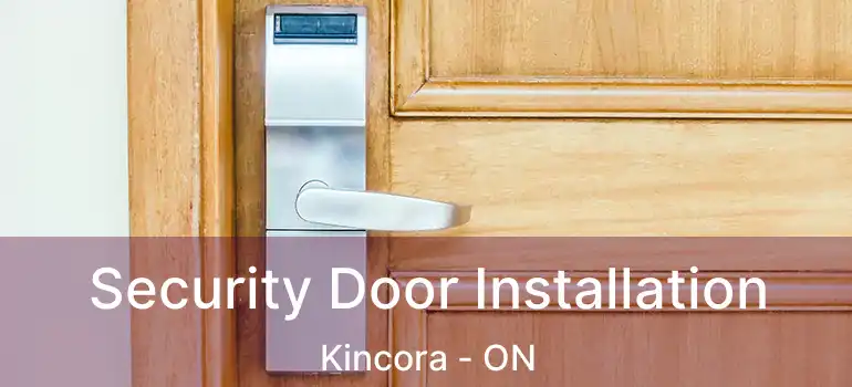Security Door Installation Kincora - ON