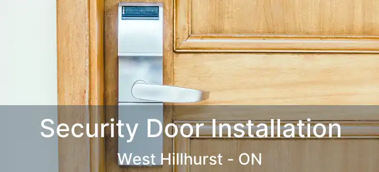 Security Door Installation West Hillhurst - ON