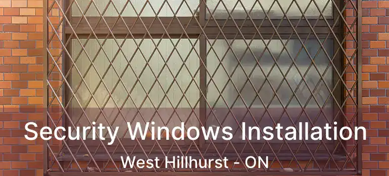 Security Windows Installation West Hillhurst - ON