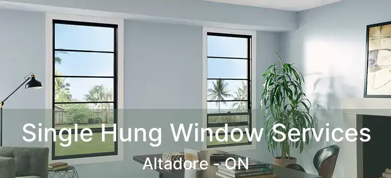 Single Hung Window Services Altadore - ON